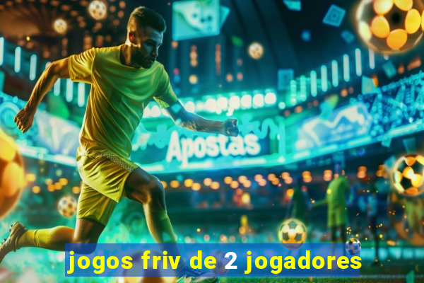 jogos friv de 2 jogadores